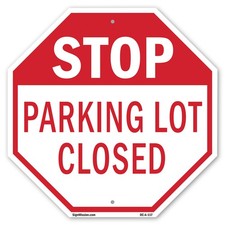 Stop Parking Lot Closed Octagon Sign Weather Resistant Made in the USA