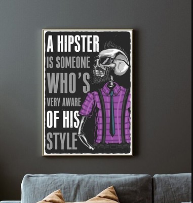 A Hipster Is Someone Who's Very Aware Of His Style Pop Art Vintage Retro Design