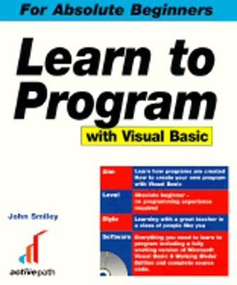 Learn to Program with Visual Basic 6.0 by John Smiley: Used