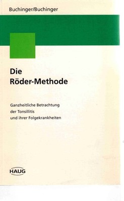 Die Röder-Methode. Ganzheitliche Betrachtungen der Tonsillitis | Buch | sehr gut