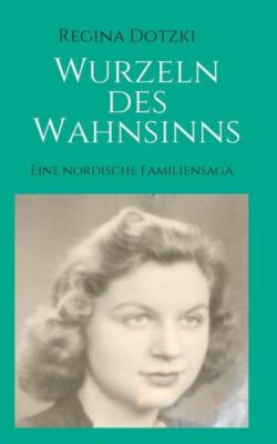 Wurzeln Des Wahnsinns