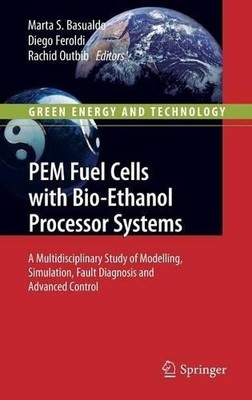 PEM Fuel Cells with Bio-Ethanol Processor Systems - 9781849961837