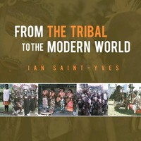 From The Tribal To The Modern World Ian Saint-Yves Taschenbuch Englisch 2012