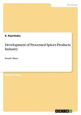 Development of Processed Spices Products Industry R. Rajanbabu