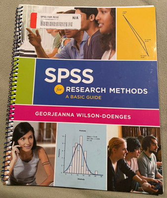 SPSS FOR RESEARCH METHODS - BASIC GUIDE - GEORJEANNA WILSON-DOENGES