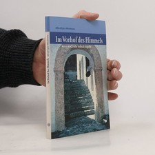 Im Vorhof des Himmels: wo es noch sehr irdisch zugeht  |  Alfred Eglin-Weidmann