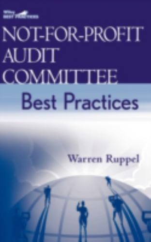 Not-for-Profit Audit Committee Best Practices Guide by Warren Ruppel