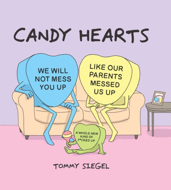 Candy Hearts by Tommy Siegel (Hardback Book)