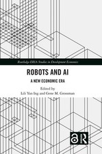 Robots and AI: A New Economic Era by Lili Yan Ing Paperback Book