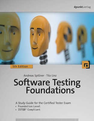 Software Testing Foundations ~ Andreas Spillner ~  9783864908347