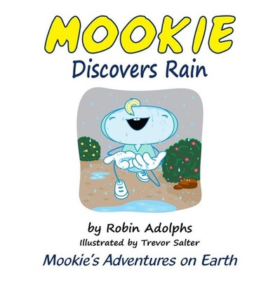Mookie Discovers Rain by Robin Adolphs Paperback Book
