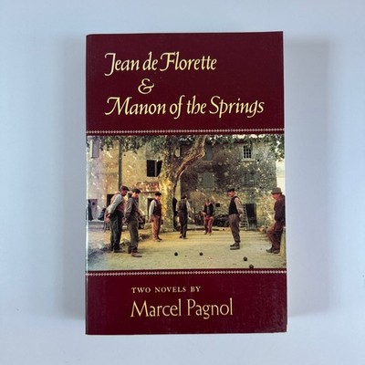 Jean de Florette & Manon of the Springs Marcel Pagnol 1988 Paperback