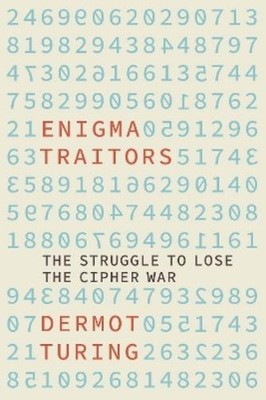 Dermot Turing Enigma Traitors (Gebundene Ausgabe) (US IMPORT)