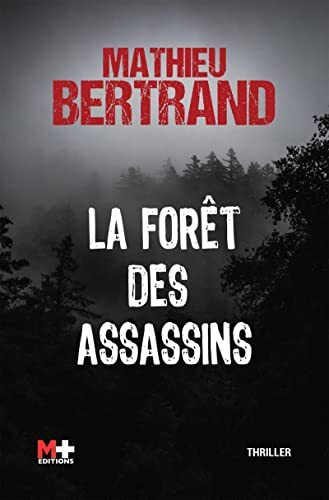 La forêt des assassins by Bertrand, Mathieu Book The Fast Free Shipping - Picture 1 of 2