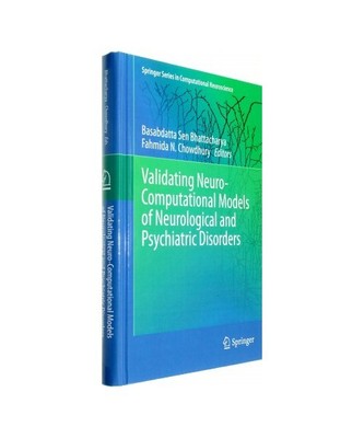 Validating Neuro-Computational Models of Neurological and Psychiatric Disorders