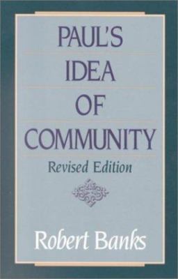 Paul's Idea of Community : The Early House Churches in Their Cultural Setting by