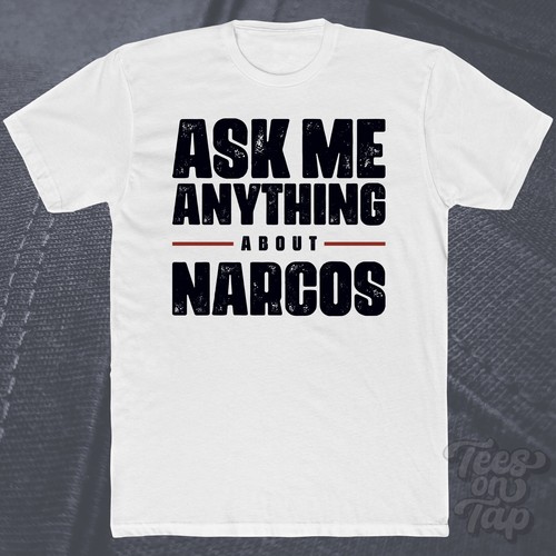 ASK ME ANYTHING ABOUT NARCOS T-SHIRT tv shows drug cartel drama true crime fan - 第 1/2 張圖片