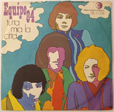 EQUIPE 84 -TUTTA MIA LA CITTA / COMINCIAVA COSI- 1969 ITALIAN 7'' SINGLE PS VOCAL