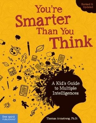 Thomas Armstrong You're Smarter Than You Think (Paperback)