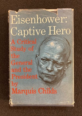 #ad Eisenhower: Captive Hero by Marquis Childs 1958 EX LIBRIS Book HC w Dust Jacket $50.00