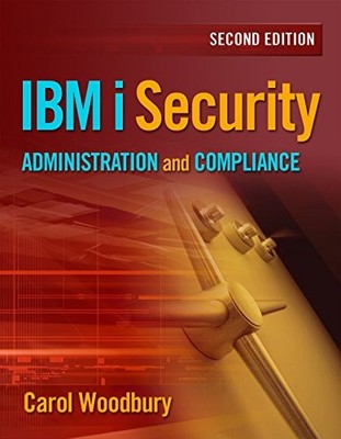 IBM I SECURITY ADMINISTRATION AND COMPLIANCE By Carol Woodbury **Excellent**