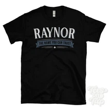 RAYNOR THE NAME YOU CAN TRUST T-SHIRT mens & womens novelty family gift idea