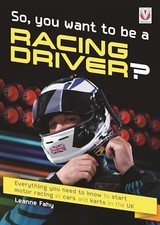 So, You want to be a Racing Driver?: Everything you need to know start motor ra