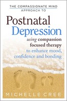 Michelle Cree | The Compassionate Mind Approach To Postnatal Depression | Buch