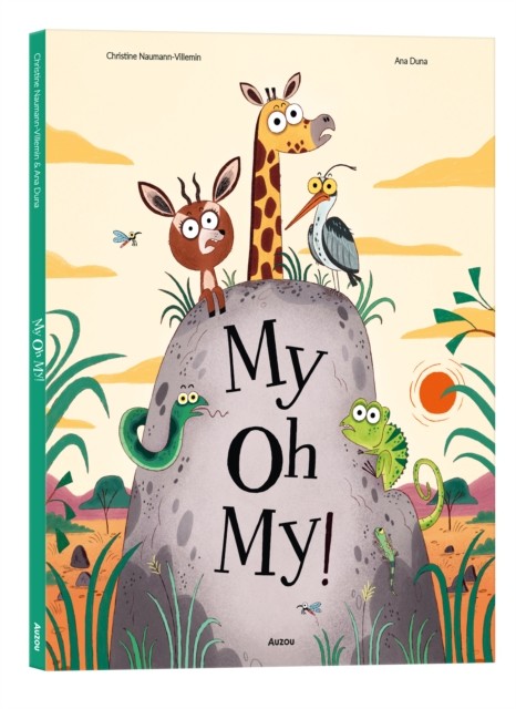 My Oh My! (Auzou Stories) by Christine Naumann-Villemin (Hardback Book)