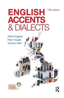 English Accents and Dialects: An Introduction to Social and Regional Varieties o