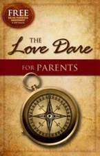 The Love Dare for Parents - Paperback By Kendrick, Stephen - GOOD