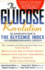 The Glucose Revolution: The Authoritative Guide to the Glycemic Index--The: Used