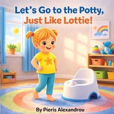 Let's Go to the Potty, Just like Lottie : Let's Go to the Potty, Just Like Lott