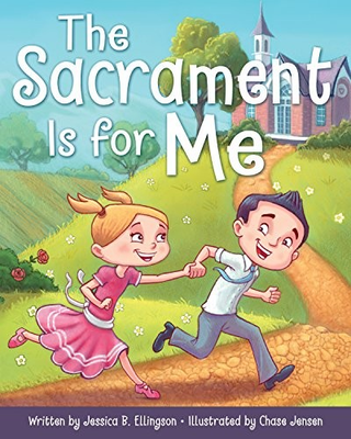 #ad #ad THE SACRAMENT IS FOR ME By Jessica B. Ellingson amp; Chase Jensen Hardcover Mint $43.95