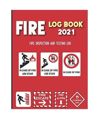 Fire log book 2021: Fire Alarm Log Book A4 , Fire Safety Log, Fire Inspection An