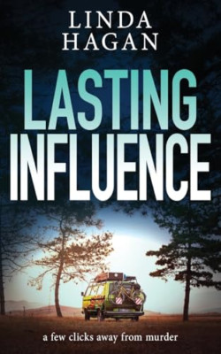 Lasting Influence: A few clicks away from murder - Paperback NEW Hagan, Linda 01