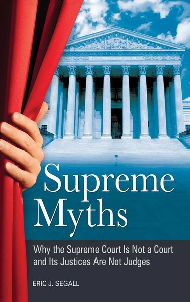 Eric Segall | Supreme Myths | Buch | Englisch (2012) | Gebunden | Praeger-image