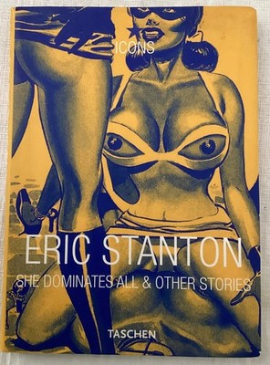ERIC STANTON ADULT GRAPHIC NOVEL ''SHE DOMINATES ALL & OTHER STORIES''