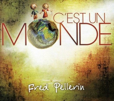 Fred Pellerin C'est Un Monde (Digi) (CD)
