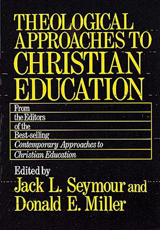 Thumbnail - Jack L. Seymour | Theological Approaches To Christian Education |