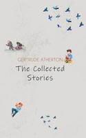 The Collected Stories Of Gertrude Atherton Gertrude Atherton Taschenbuch 2025