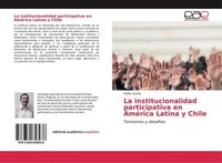 La Institucionalidad Participativa En AméRica Latina Y Chile Pablo Canelo