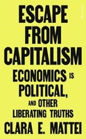 Clara E. Mattei Escape From Capitalism