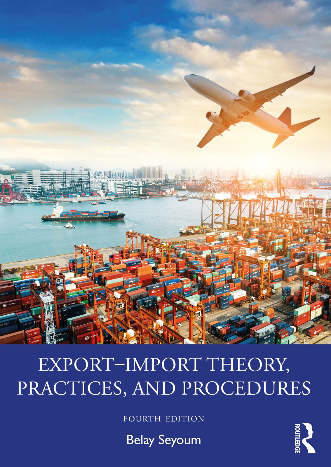 Export–Import Theory, Practices, and Procedures - 4th Edition
