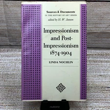 Impressionism and Post Impressionism 1874 1904 Sources and Documents... 1966