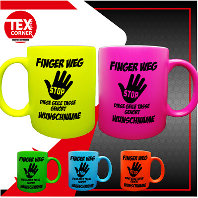 FUNNYWORDS  Finger weg - diese geile Tasse gehört  - Wunschname Fun - NEON - Tas