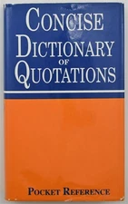 1993 ~ Concise Dictionary of Quotations ~ Tiger Pocket Reference ~ HC/DJ Book 