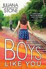 Boys Like You by Juliana Stone (Paperback, 2015)