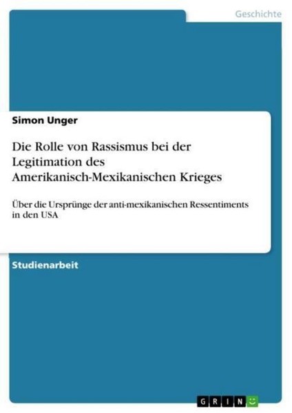 Die Rolle Von Rassismus Bei Der Legitimation Des Amerikanisch-Mexikanischen Krie-image