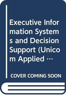 Executive Information Systems and Decision Support (UNICOM Appli